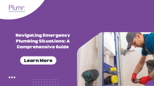 Navigating Emergency Plumbing Situations: A Comprehensive Guide 