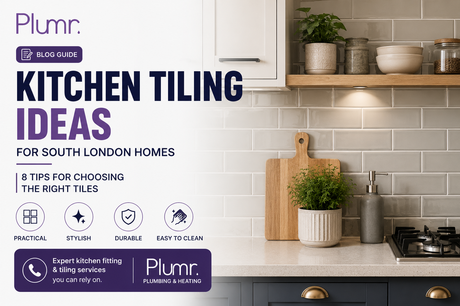 Kitchen tiling ideas for South London homes with modern kitchen tiles